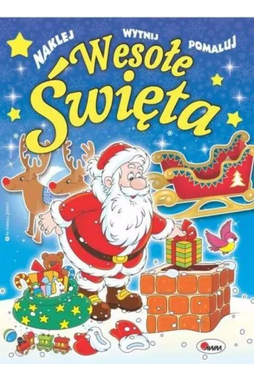 Naklej. Wytnij. Pomaluj. Weso�e �wi�ta - Jolanta Czarnecka 