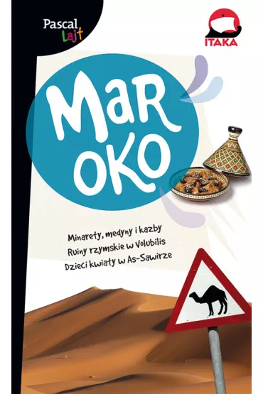Maroko. Pascal Lajt - Katarzyna Firlej-Adamczak, S�awomir Adamczak