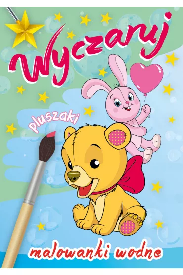 Wyczaruj pluszaki. Malowanki wodne