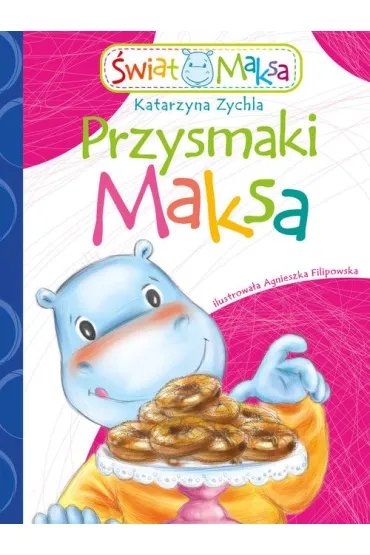 Przysmaki Maksa - Katarzyna Zychla