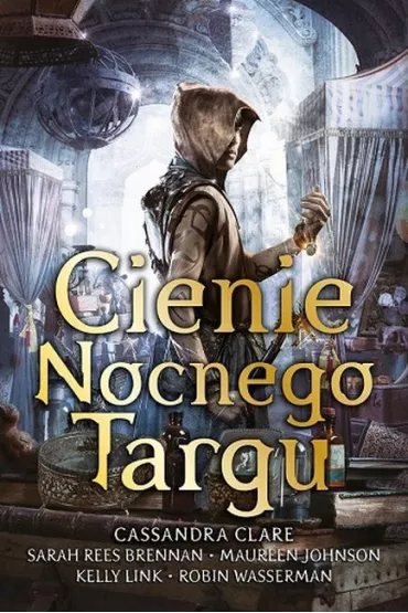 Cienie z nocnego targu - Cassandra Clare