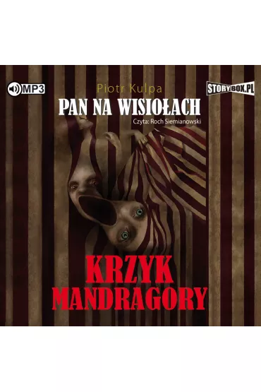 Audiobook Krzyk Mandragory. Pan na Wisio�ach. Tom 2 CD - Piotr Kulpa