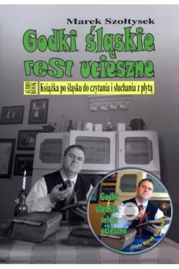 Godki �l�skie fest ucieszne + CD MP3 - Marek Szo�tysek