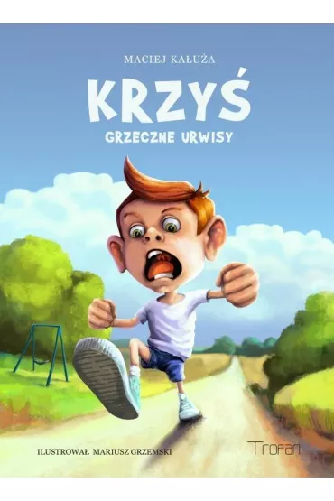 Krzy�. Grzeczne urwisy - Maciej Ka�u�a, Mariusz Grzemski