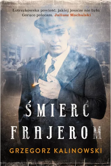 �mier� frajerom. Tom 1 (pocket) - Grzegorz Kalinowski
