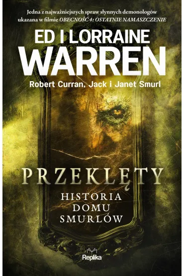Przekl�ty. Historia domu Smurl�w - Ed Warren, Lorraine Warren, Jack  Smurl, Janet  Smurl, Robert Curran