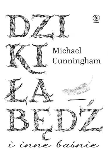 Dziki �ab�d� i inne ba�nie - Michael Cunningham