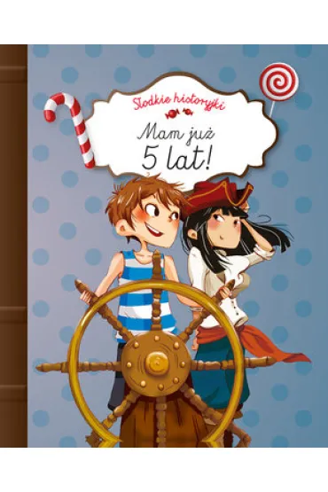 S�odkie historyjki. Mam ju� 5 lat! - Charlotte Grossetete