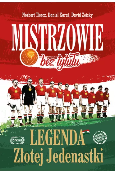 Mistrzowie bez tytu�u legenda z�otej jedenastki