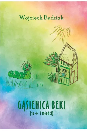 G�sienica Beki (12+ i m�odsi) - Wojciech Budziak