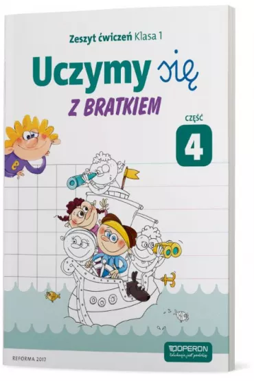 Uczymy si� z Bratkiem. Klasa 1. Zeszyt �wicze�. Cz�� 4