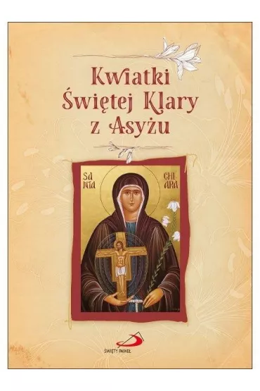 Kwiatki �wi�tej Klary z Asy�u