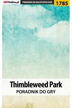 eBook Thimbleweed Park - poradnik do gry pdf epub