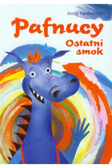 Pafnucy ostatni smok - Anna Paszkiewicz
