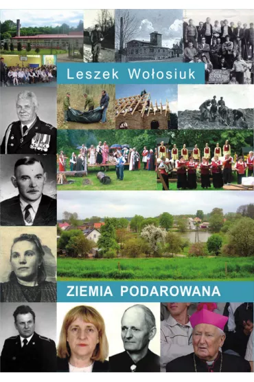Ziemia podarowana - Leszek Wo�osiuk