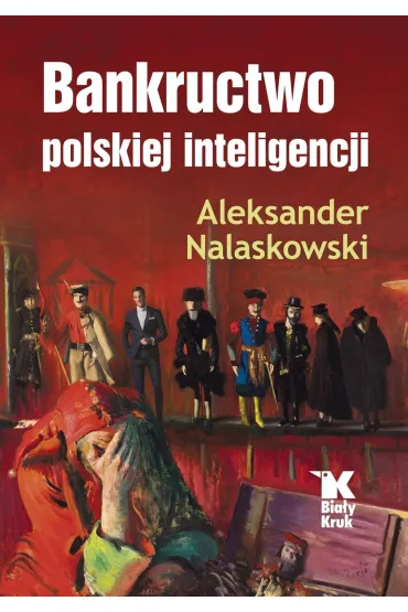 Bankructwo polskiej inteligencji - Aleksander Nalaskowski