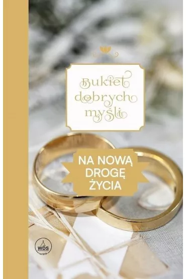 Bukiet dobrych myli - na now drog ycia