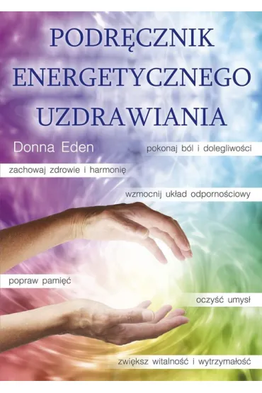 Podr�cznik energetycznego uzdrawiania - David Feinstein, Donna Eden