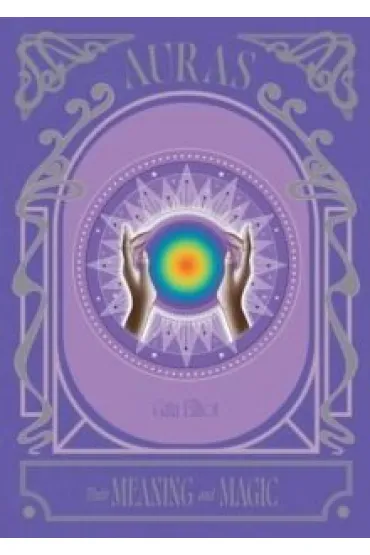 Auras. Their Meaning and Magic wer. angielska - Elliot  Gaia