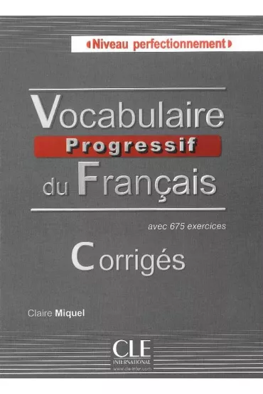 Vocabulaire progressif francais perfectionnamente - Claire Miquel