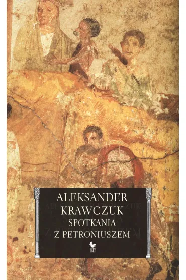 Spotkania z Petroniuszem - Aleksander Krawczuk