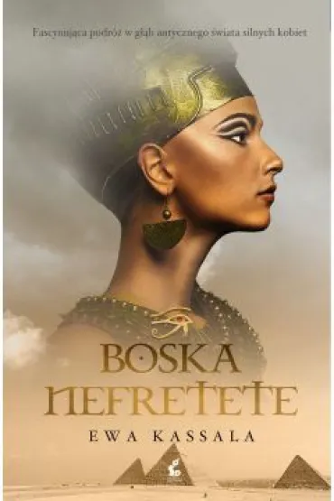 Boska Nefretete - Ewa Kassala