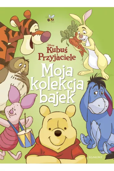 Kubu� i Przyjaciele. Moja kolekcja bajek