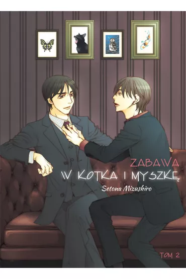 Zabawa w Kotka i Myszk�. Tom 2 - Mizushiro Setona