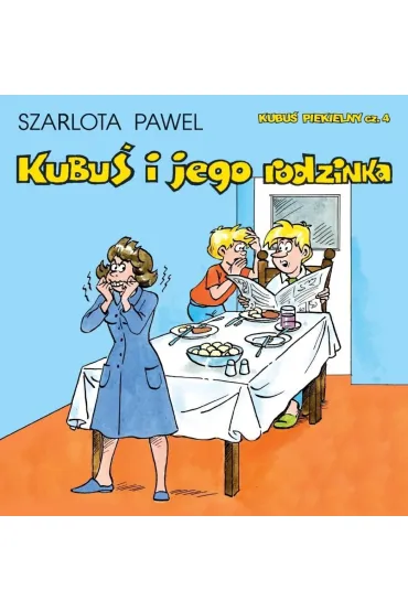 Kubu� Piekielny T.4 Kubu� i jego rodzinka - Szarlota Pawel