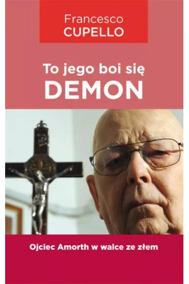 To jego boi si� demon - Cupello Francesco