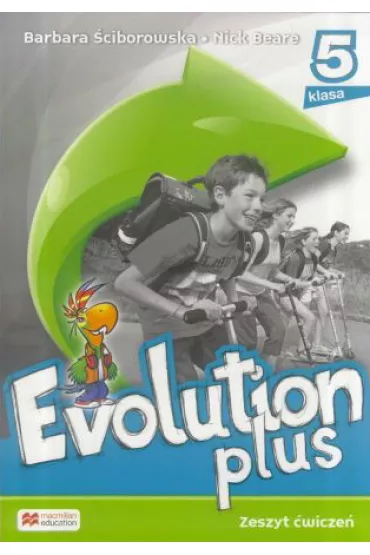 Evolution Plus 5. Zeszyt �wicze�. J�zyk angielski. Szko�a podstawowa - Barbara �ciborowska, Nick Beare