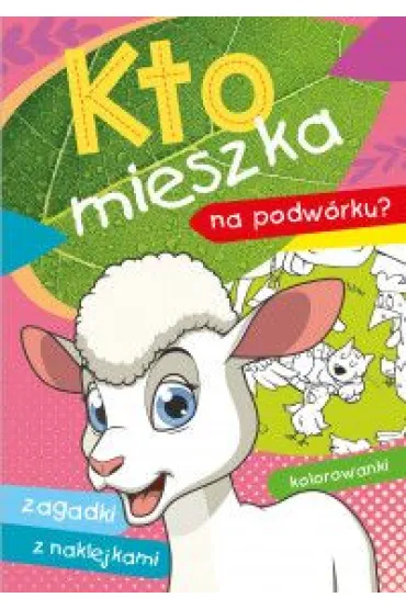 Kto mieszka na podw�rku? - Wies�aw Ewa  Drabik