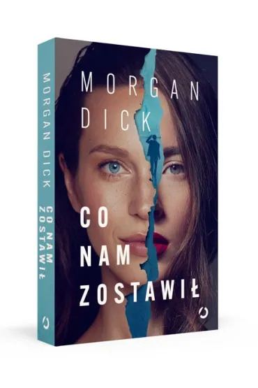 Co nam zostawi� - Morgan Dick