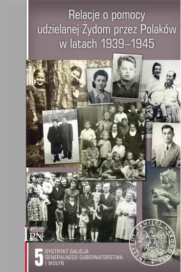 Relacje o pomocy udzielanej �ydom przez Polak�w w latach 1939-1945. Tom 5 - Sebastian Pi�tkowski