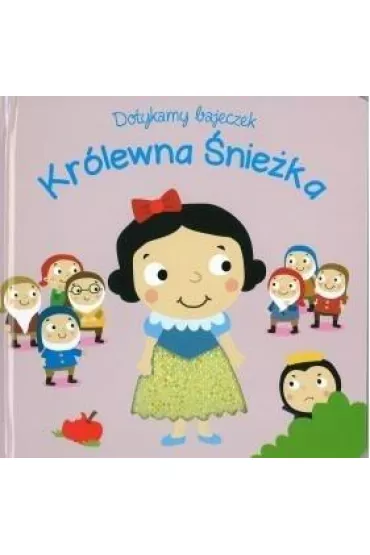 Dotykamy bajeczek. Kr�lewna �nie�ka