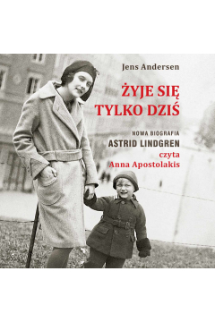 Audiobook yje si tylko dzi. Nowa biografia Astrid Lindgren mp3