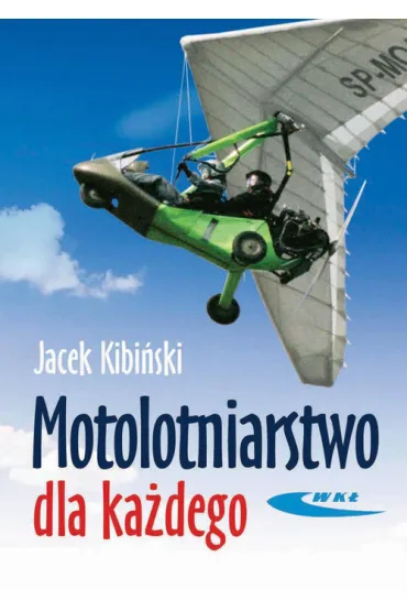 Motolotniarstwo dla ka�dego WK� - Jacek Kibi�ski