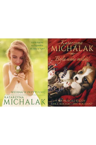 Pakiet Wiosna w Przytulnej / By�a sobie mi�o�� - Katarzyna Michalak