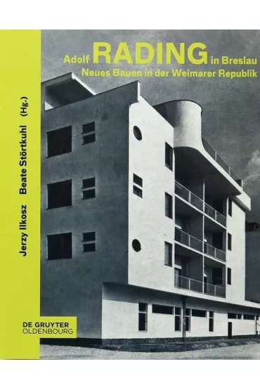 Neues Bauen in der Weimarer Republik - Adolf  Rading
