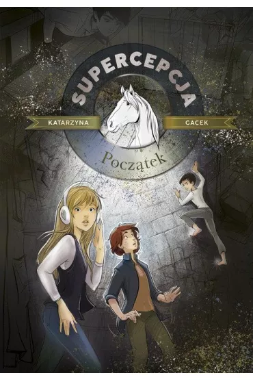 Pocz�tek. Supercepcja. Tom 1 - Katarzyna Gacek