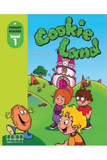 Cookie land with Audio CD/CD-ROM. Primary Readers. Level 1 - H. Q. Mitchell