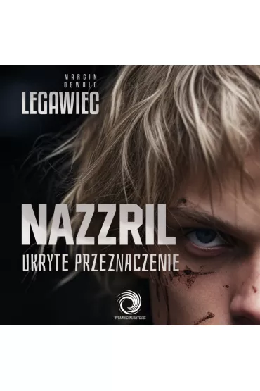 Audiobook Nazzril. Ukryte przeznaczenie mp3 - Marcin Oswald Legawiec