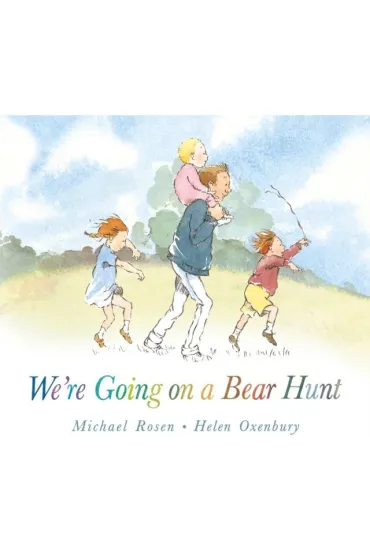 We`re Going on a Bear Hunt wer. angielska - Michael Rosen