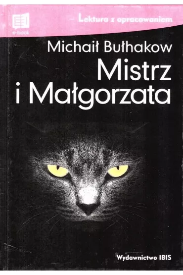 Mistrz i Magorzata. Lektura z opracowaniem - Michai Buhakow
