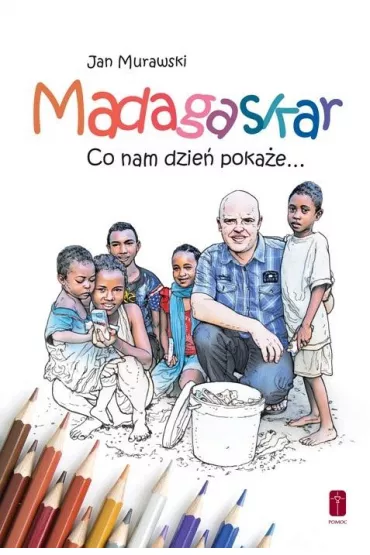 Madagaskar. Co nam dzie� poka�e... - kolorowanka - Jan Murawski