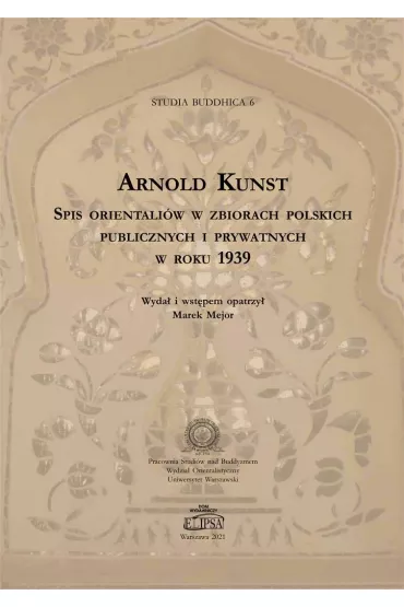 Spis orientali�w w zbiorach polskich publicznych.. - Arnold  Kunst
