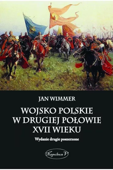 Wojsko polskie w drugiej po�owie XVII wieku - Jan Wimmer