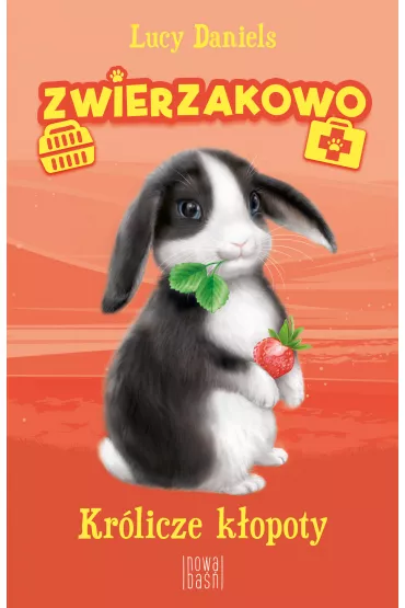 Kr�licze k�opoty. Zwierzakowo. Tom 2 - Lucy Daniels