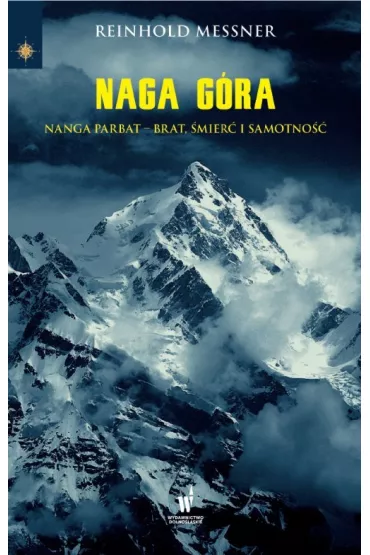 Naga G�ra. Relacja z tragicznej wyprawy - Reinhold Messner