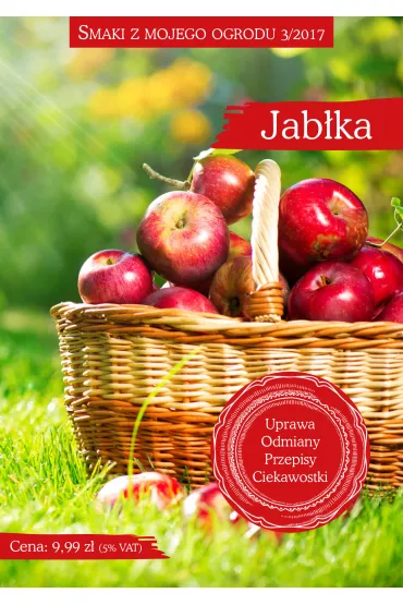Jab�ka. Smaki z mojego ogrodu 3/2017
